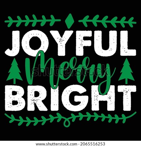 Joyful Merry Bright T-Shirt Design, Vector File.