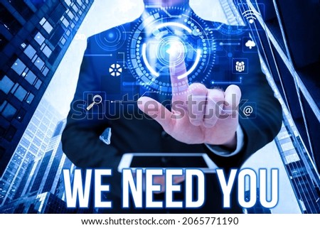 Sign displaying We Need You. Business concept asking someone to work together for certain job or target Laptop Resting On Lap Of Woman With Cross Leg Accomplishing Remote Job. Royalty-Free Stock Photo #2065771190
