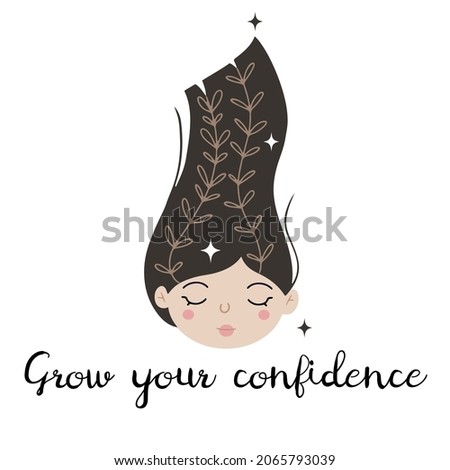 Smiling girl with growing stems and leaves in her hair with text Grow your confidence, isolated vector illustration 