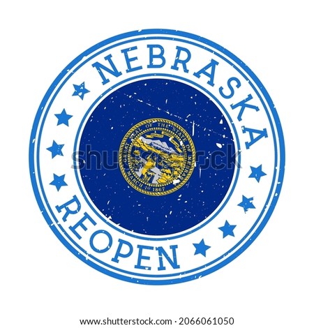 Nebraska Reopening Stamp. Round badge of US State with flag of Nebraska. Reopening after lock-down sign. Vector illustration.