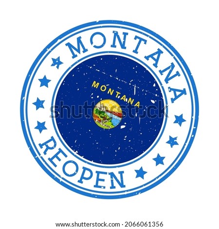 Montana Reopening Stamp. Round badge of US State with flag of Montana. Reopening after lock-down sign. Vector illustration.