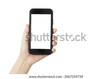 Hand holding black smartphone white screen isolated on white, smartphone hand 