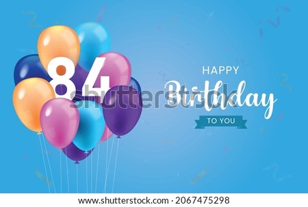 Happy 84th birthday, Greeting card, Vector illustration design.
