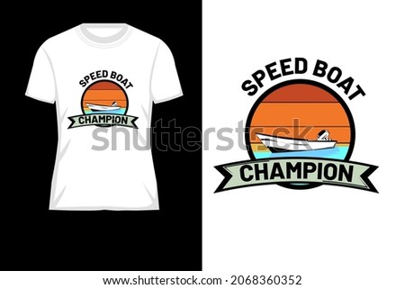 speed boat champion retro t shirt design