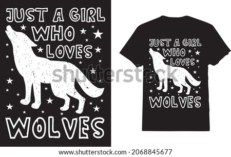 Just A Girl Who Loves Wolves T-Shirt 