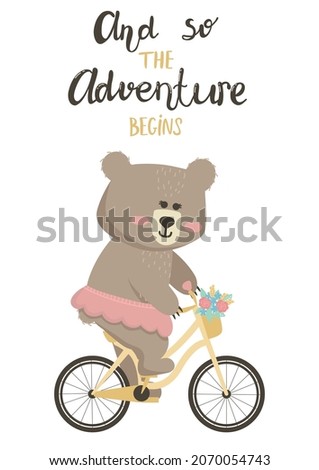 Vector illustration cartoon cute bear girl riding a bicycle and lettering And so the adventure begins. Teddy bear illustration is suitable for baby textiles, t-shirts, clothes, room decor.