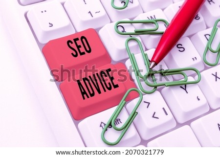 Writing displaying text Seo Advice. Word for guidance or recommendations in enhancing the search engine Connecting With Online Friends, Making Acquaintances On The Internet