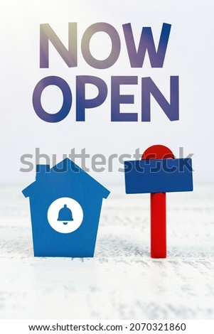 Text sign showing Now Open. Business approach leave door or windows not closed or barred at this current time Presenting Real Estate Business, Creating Better Neighborhood