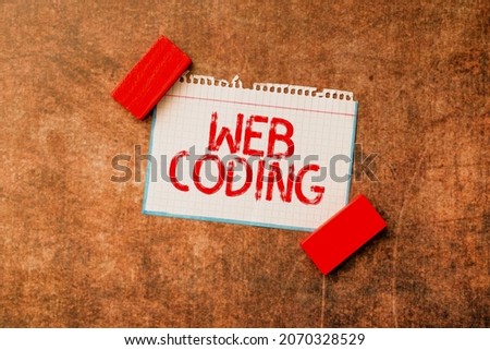 Conceptual caption Web Coding. Concept meaning work involved in developing a web site for the Internet Thinking New Bright Ideas Renewing Creativity And Inspiration