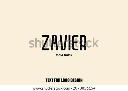Text Typography Lettering of Baby Boy Name "Zavier " 