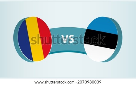 Romania vs Estonia, team sports competition concept. Round flag of countries.
