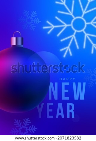 New Year greeting card. NYE Blue neon glowing snowflake and hanging christmas ball. Template for vertical banner, website advertising, party invitation, social media. 