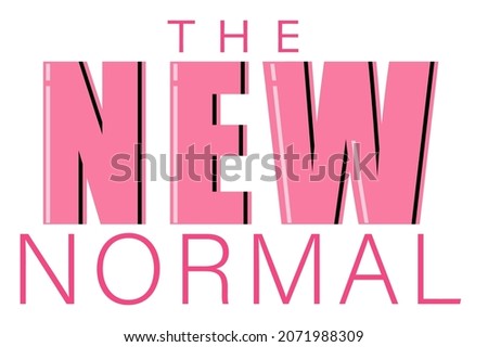 The New Normal text design on white background illustration