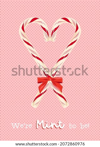 Valentines Day sweets postcard with love quote. We are meant to be together phrase. Candy cane dessert pun. Romantic treat card design. Vector illustration.