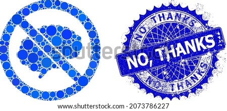 Brainless vector mosaic of round dots in variable sizes and blue color tinges, and textured No, Thanks badge. Blue round sharp rosette badge includes No, Thanks text inside.