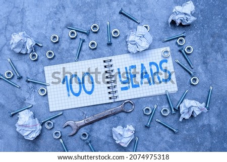 Writing displaying text 100 Years. Conceptual photo Remembering special day for being 100 years in existence New Concept Brainstoming Maintenance Planning Creative Thought Toss Idea