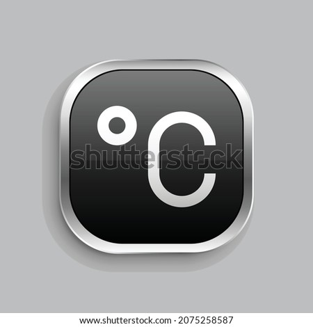 celsius fill icon design. Glossy Button style rounded rectangle isolated on gray background. Vector illustration