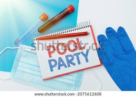 Conceptual caption Pool Party. Word Written on celebration that includes activitites in a swimming pool Presenting Infection Medicine, Gathering Medical Informations