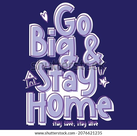 go big stay home corona design