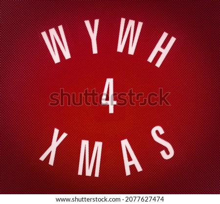 WYWH 4 XMAS - Photo with a text, letters, words