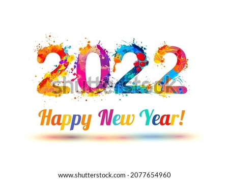 Congratulation card. Happy New Year 2022. Splash paint letters