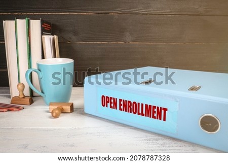 Open Enrollment. Registration and Information concept. Office desk.