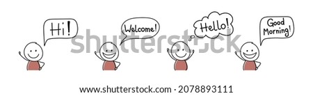 Smiley hand drawn character with greeting - welcome, hello, hi, good morning. Vector