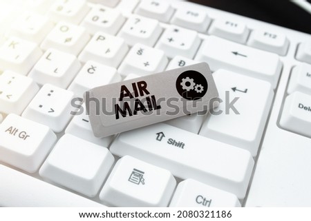 Text caption presenting Air Mail. Business approach the bags of letters and packages that are transported by aircraft Downloading Online Files And Data, Uploading Programming Codes
