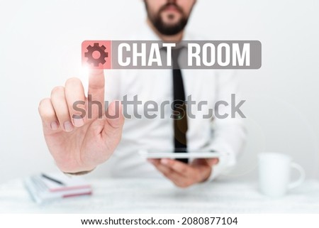 Sign displaying Chat Room. Business showcase area on the Internet or computer network where users communicate Presenting Communication Technology Smartphone Voice And Video Calling