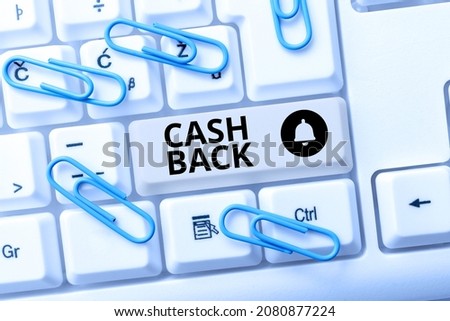 Conceptual caption Cash Back. Conceptual photo denoting a form of incentive offered to buyers of certain products Abstract Doing Virtual Bookkeeping, Listing New Product Online