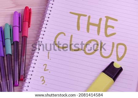 Inspiration showing sign The Cloud. Conceptual photo Programs used in Storing Accessing data over the internet Multiple Assorted Collection Office Stationery Photo Placed Over Table