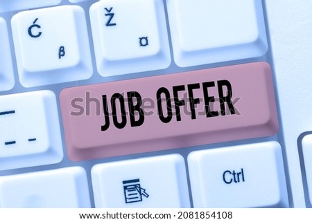 Conceptual caption Job Offer. Conceptual photo A person or company that gives opurtunity for one s is employment Abstract Typing Statistical Records, Creating New Internet Website