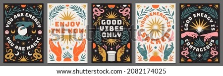 Boho mystical vector posters with inspirational quotes about energy, magic and good vibes. Hands, snakes, moon, sun, cosmic and floral elements in trendy bohemian gypsy style. Vintage colors. Royalty-Free Stock Photo #2082174025