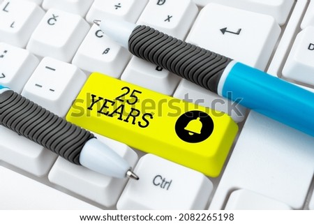 Text caption presenting 25 Years. Word Written on Remembering or honoring special day for being 25 years in existence Typing Online Network Protocols, Creating New Firewall Program