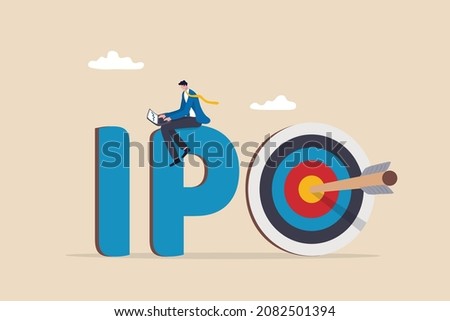 IPO, initial public offering, company go public in stock market, investment opportunity or make profit from new stock concept, businessman trader trading stock on alphabets IPO with bullseye target. Royalty-Free Stock Photo #2082501394
