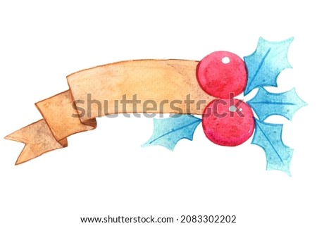 Brown ribbon banner with berry and holly leaves watercolor for decoration on Christmas holiday events and happy new year.