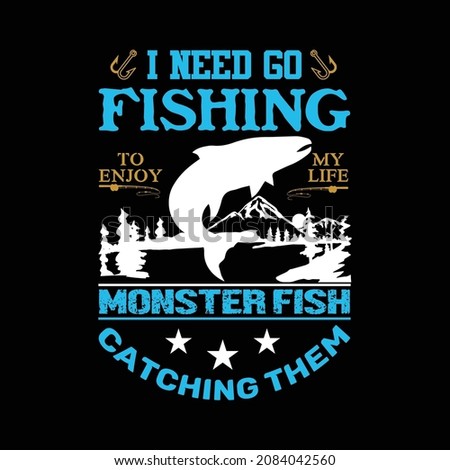 Fishing typographic vector t-shirt design