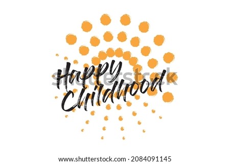 Modern, simple, vibrant typographic design of a saying "Happy Childhood" in yellow and black colors. Cool, urban, trendy and playful graphic vector art