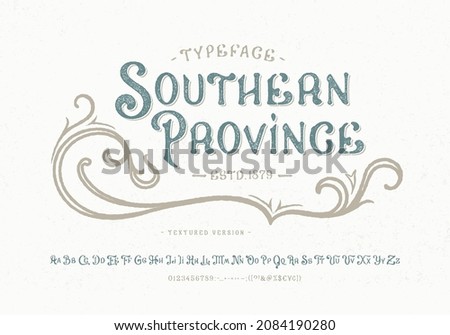  Font Southern Province. Craft retro vintage typeface design. Graphic display alphabet. Fantasy type letters. Latin characters, numbers. Vector illustration. Old badge, label, logo template.