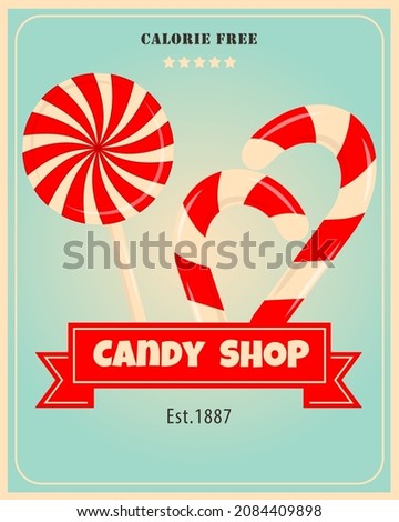 Retro poster design for candy shop. Candies, lollipops  vintage banner theme. Promotional banner for sweets, cakes and desserts.