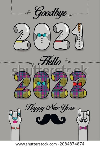 Goodbye 2021. Hello 2022. Happy New Year. Artistic numbers with ties and buttons, black texts and scissors. Cartoon male and female hands looking at each other. Gray background. Vector Illustration