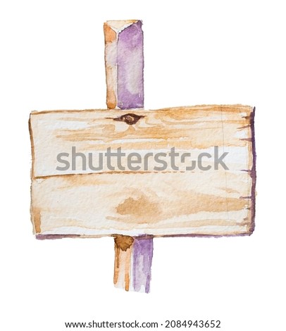 Watercolor hand painted wooden sign design with copy space. Rustic wood board illustration isolated on a white background for cards, invitations.