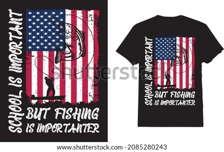 Education Is Important But Fishing Is Importanter - Fishing T-shirt