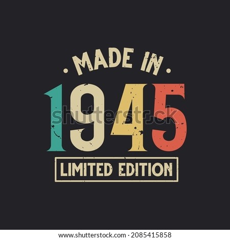 Vintage 1945 birthday, Made in 1945 Limited Edition Royalty-Free Stock Photo #2085415858