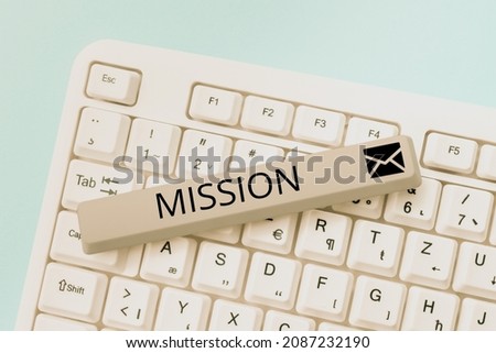 Text caption presenting Mission. Conceptual photo Corporate goal Important Assignment Business purpose and focus Typing Program Functional Descriptions, Creating New Email Address