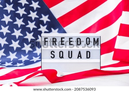 American flag. Lightbox with text FREEDOM SQUAD Flag of the united states of America. July 4th Independence Day. USA patriotism national holiday. Usa proud. Freedom concept