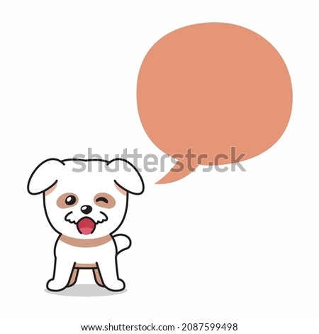Cartoon character cute dog with speech bubble for design.