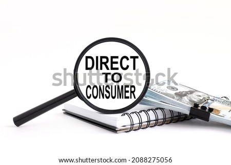 DIRECT TO CUSTOMER. text inside the magnifier. magnifying glass on a white background. near the money