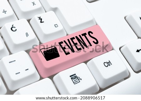 Text sign showing Events. Business idea Function to generate money for non profit a Crowded Occassion Typing Online Network Protocols, Creating New Firewall Program