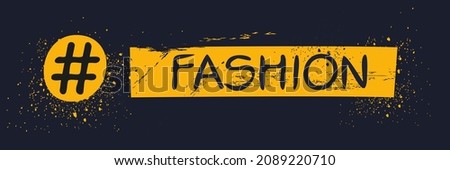 Fashion hashtag text, Vector illustration.